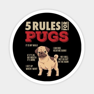 5 Rules for Pugs - Funny Pug Dog lover gift Magnet